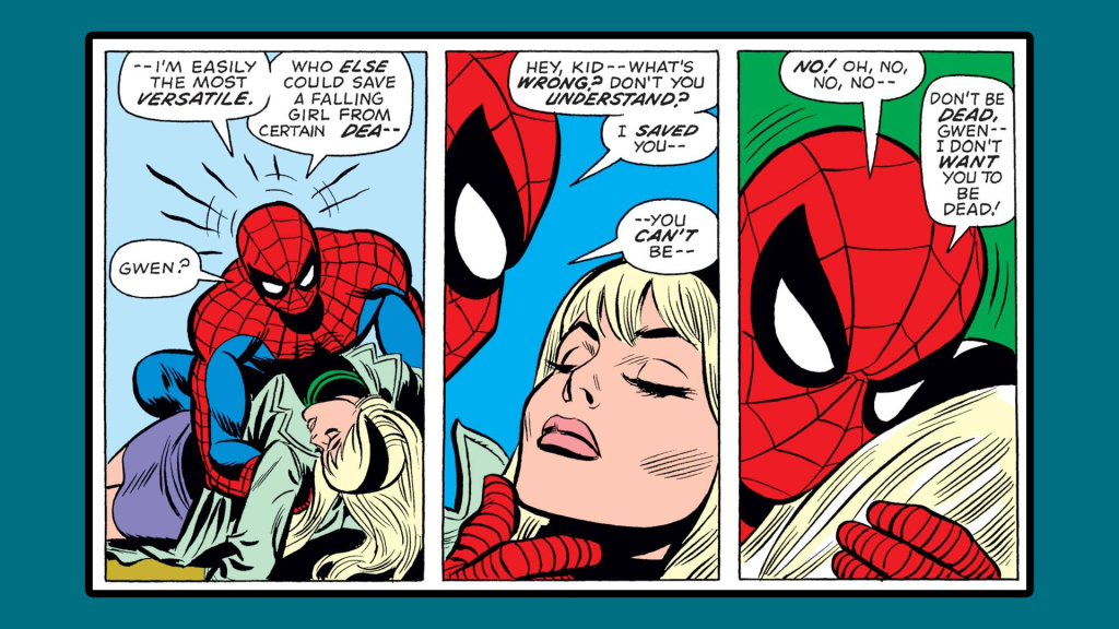 Three-panel sequence showing Spider-Man cradling Gwen Stacy after the catch, his bravado cut mid-sentence as he sees her face, then his denial as he begs her not to be dead.